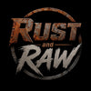 Rust and Raw
